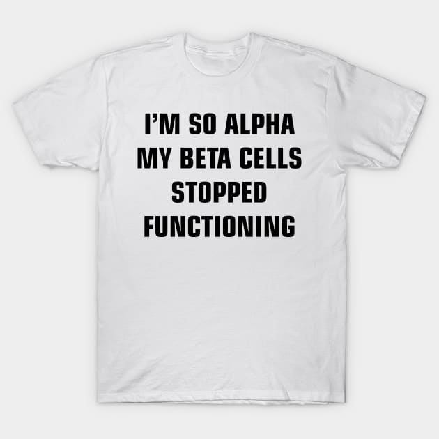 I'm So Alpha T-Shirt by Venus Complete